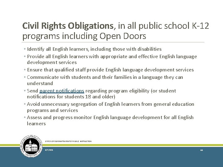 Civil Rights Obligations, in all public school K-12 programs including Open Doors ◦ Identify