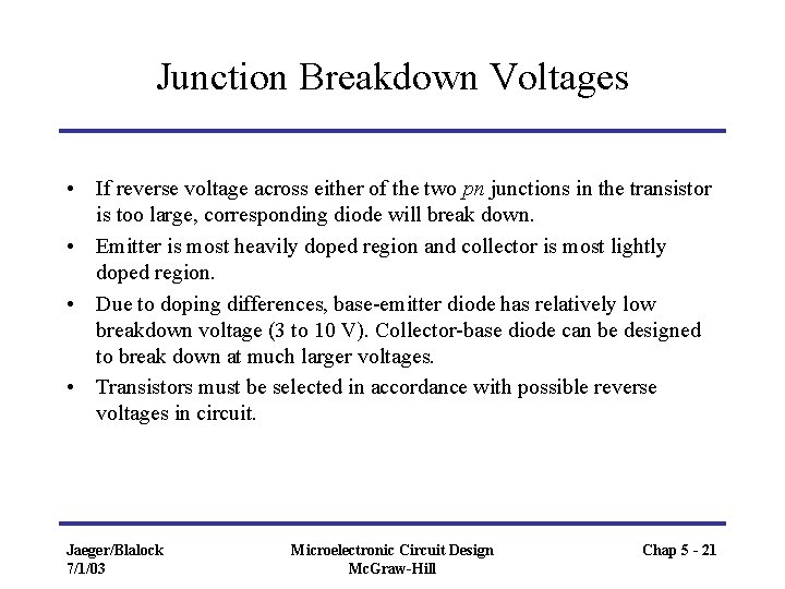 Junction Breakdown Voltages • If reverse voltage across either of the two pn junctions Junction Breakdown Voltages • If reverse voltage across either of the two pn junctions