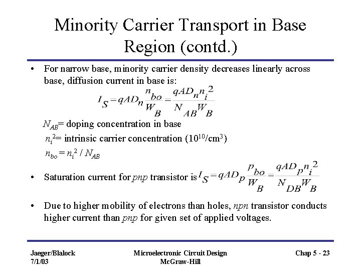Minority Carrier Transport in Base Region (contd. ) • For narrow base, minority carrier Minority Carrier Transport in Base Region (contd. ) • For narrow base, minority carrier