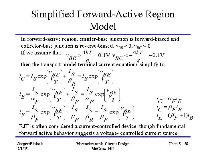 Simplified Forward-Active Region Model In forward-active region, emitter-base junction is forward-biased and collector-base junction