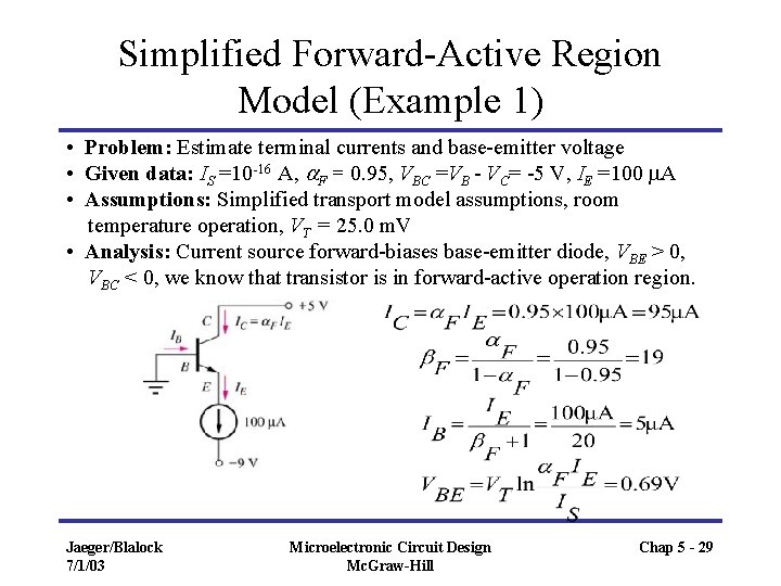Simplified Forward-Active Region Model (Example 1) • Problem: Estimate terminal currents and base-emitter voltage Simplified Forward-Active Region Model (Example 1) • Problem: Estimate terminal currents and base-emitter voltage