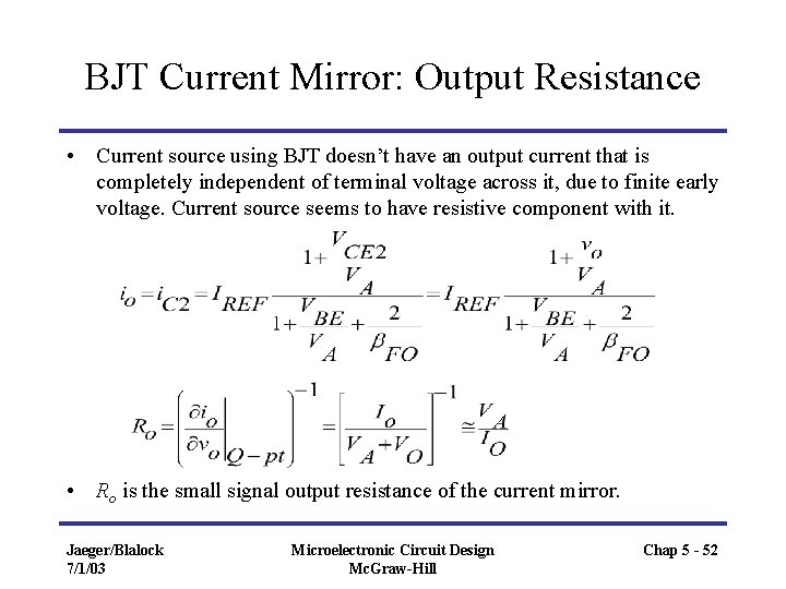 BJT Current Mirror: Output Resistance • Current source using BJT doesn’t have an output