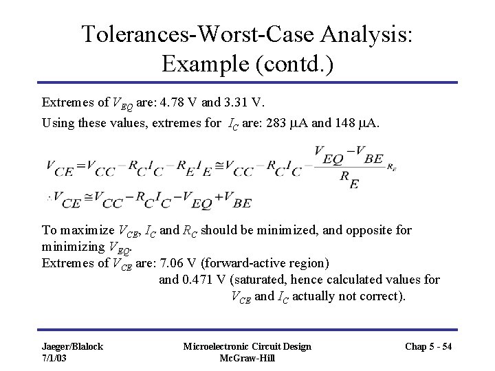 Tolerances-Worst-Case Analysis: Example (contd. ) Extremes of VEQ are: 4. 78 V and 3. Tolerances-Worst-Case Analysis: Example (contd. ) Extremes of VEQ are: 4. 78 V and 3.