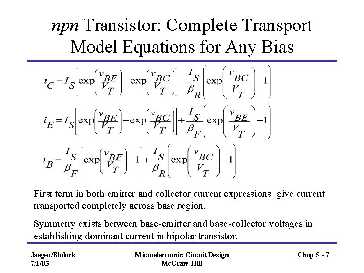 npn Transistor: Complete Transport Model Equations for Any Bias First term in both emitter