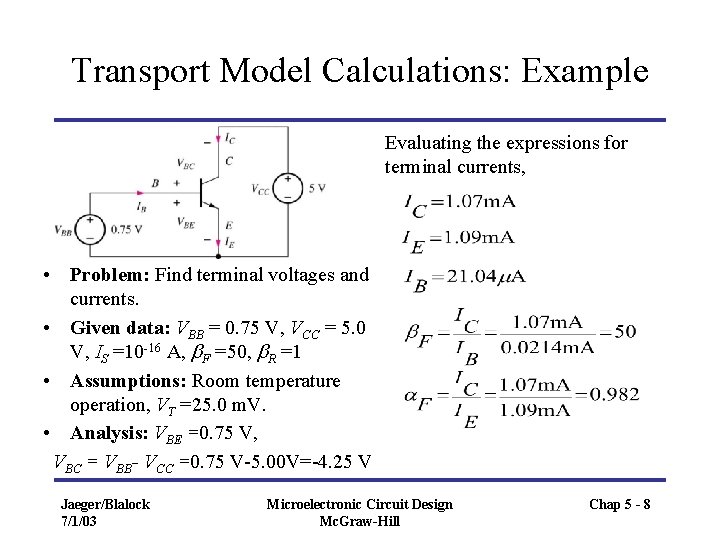 Transport Model Calculations: Example Evaluating the expressions for terminal currents, • Problem: Find terminal Transport Model Calculations: Example Evaluating the expressions for terminal currents, • Problem: Find terminal