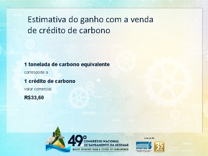 Estimativa do ganho com a venda de crédito de carbono 1 tonelada de carbono