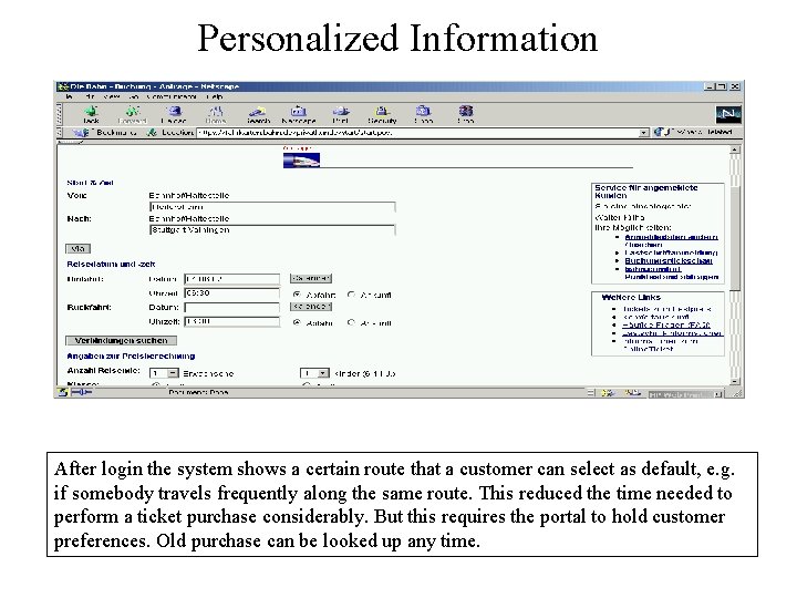 Personalized Information After login the system shows a certain route that a customer can