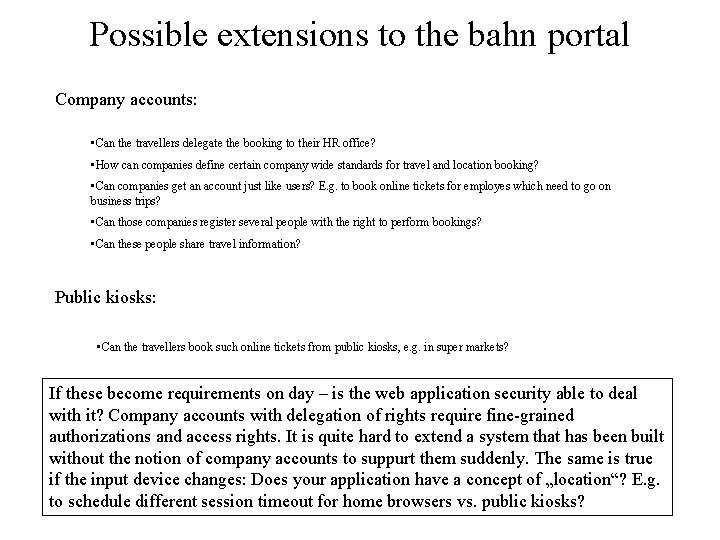 Possible extensions to the bahn portal Company accounts: • Can the travellers delegate the