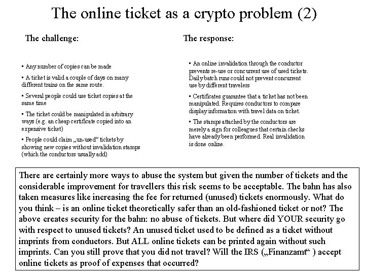 The online ticket as a crypto problem (2) The challenge: • Any number of