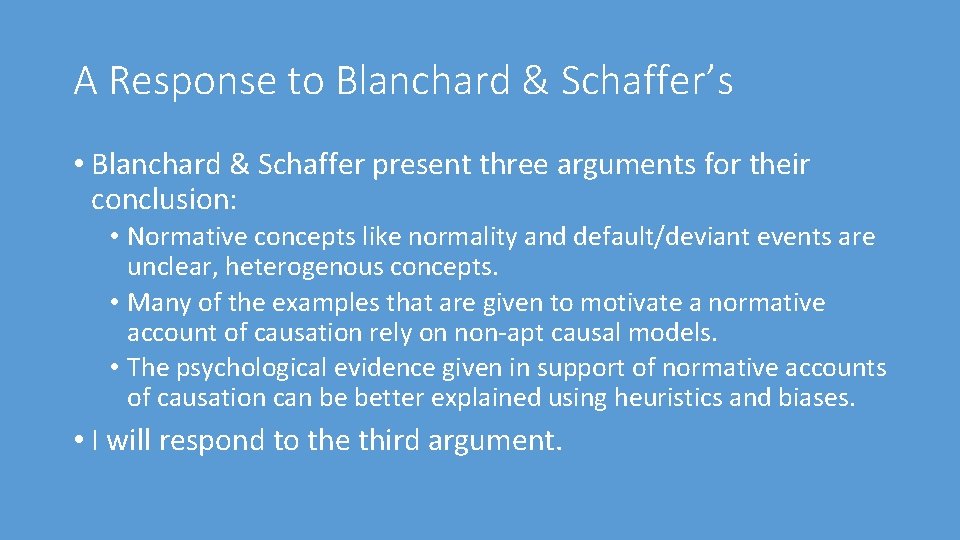 A Response to Blanchard & Schaffer’s • Blanchard & Schaffer present three arguments for