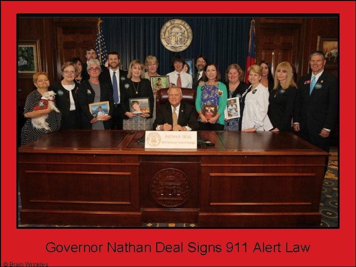 Governor Nathan Deal Signs 911 Alert Law © Brain Wrinkles 