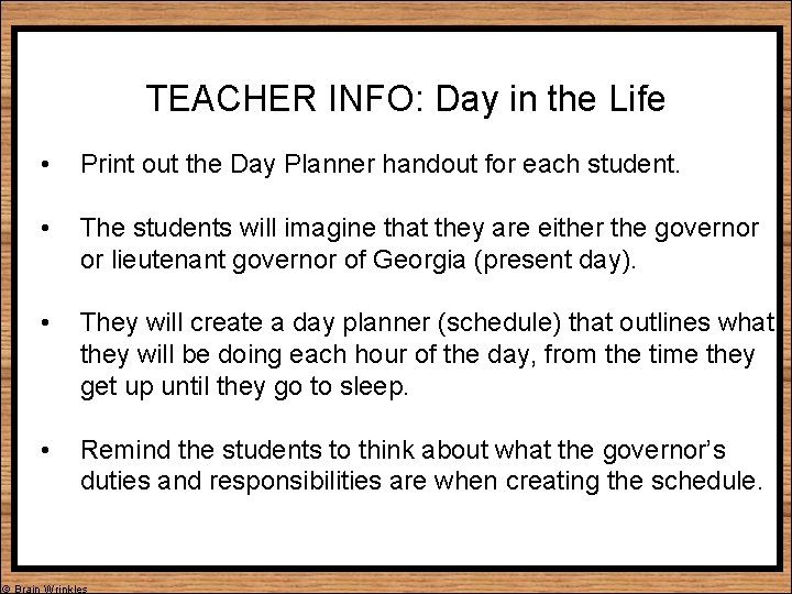 TEACHER INFO: Day in the Life • Print out the Day Planner handout for