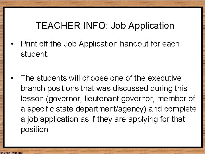 TEACHER INFO: Job Application • Print off the Job Application handout for each student.