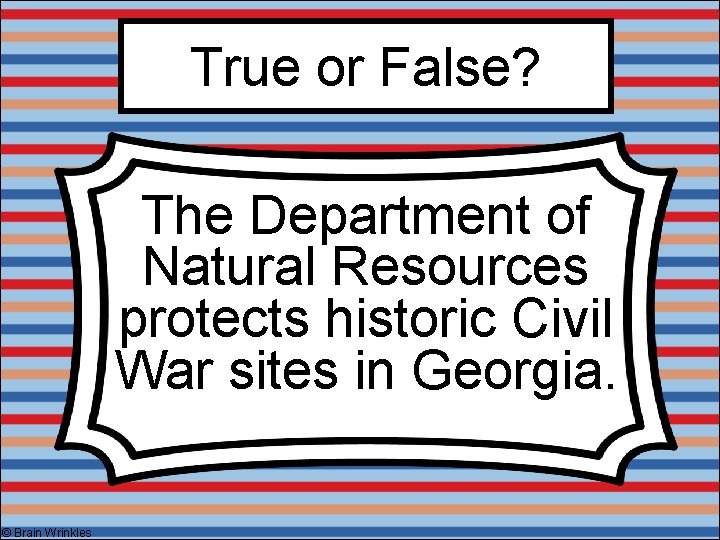 True or False? The Department of Natural Resources protects historic Civil War sites in