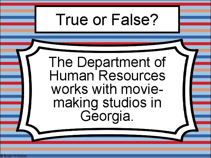 True or False? The Department of Human Resources works with moviemaking studios in Georgia.