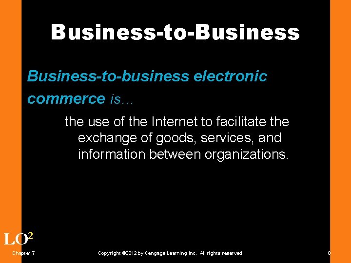 Business-to-Business-to-business electronic commerce is… the use of the Internet to facilitate the exchange of