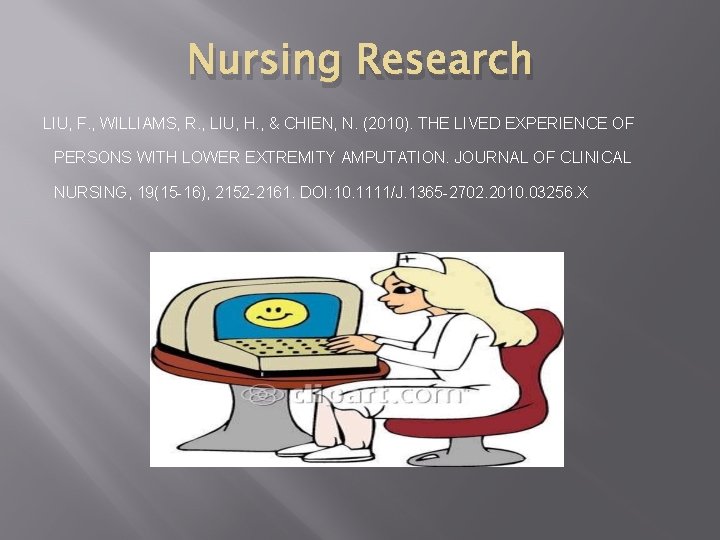 Nursing Research LIU, F. , WILLIAMS, R. , LIU, H. , & CHIEN, N.