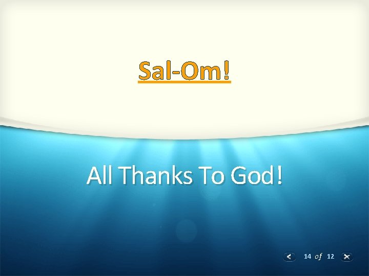 Sal-Om! All Thanks To God! 14 of 12 