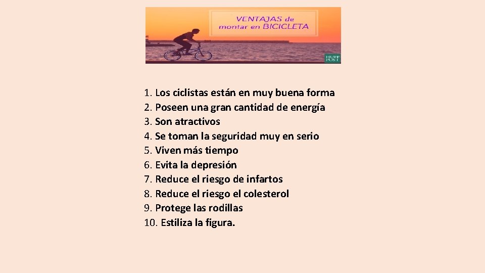 1. Los ciclistas están en muy buena forma 2. Poseen una gran cantidad de