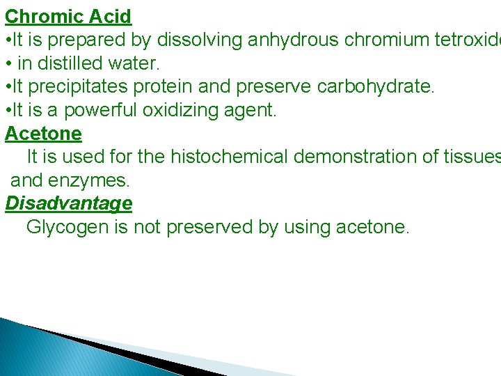 Chromic Acid • It is prepared by dissolving anhydrous chromium tetroxide • in distilled