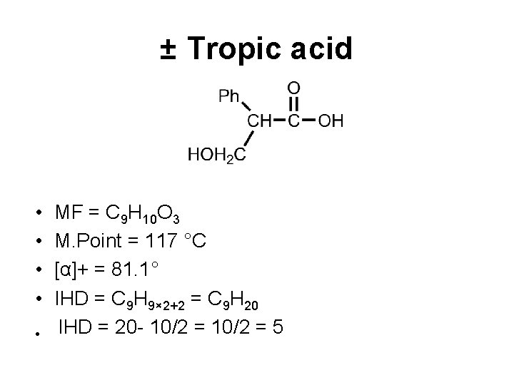 ± Tropic acid • • • MF = C 9 H 10 O 3