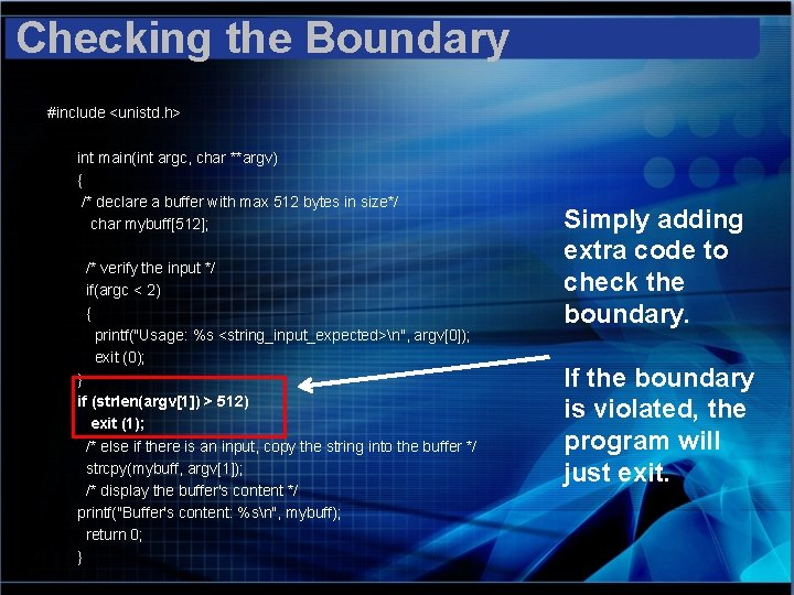 Checking the Boundary #include <unistd. h> int main(int argc, char **argv) { /* declare