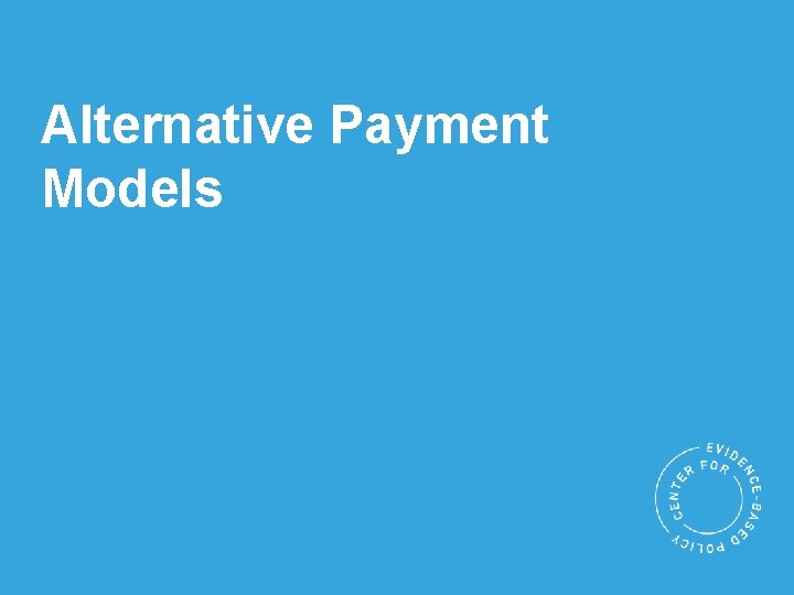 Alternative Payment Models 