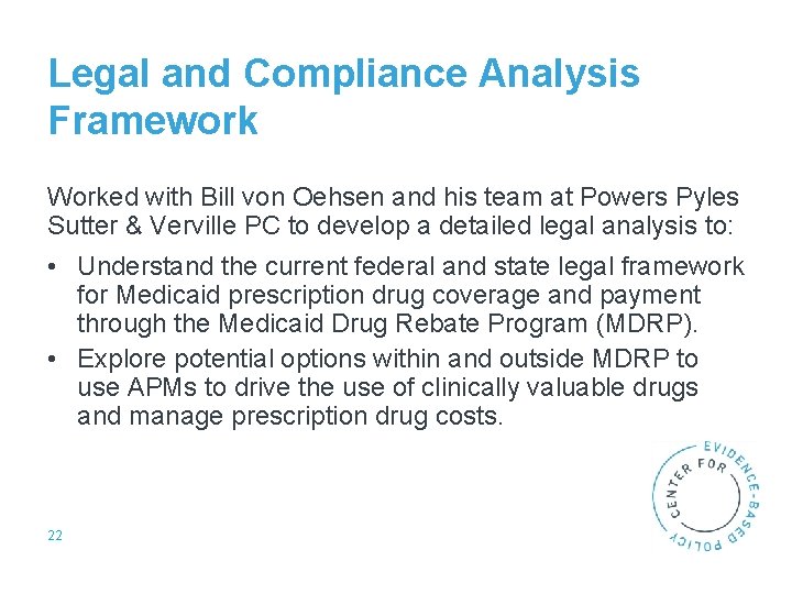 Legal and Compliance Analysis Framework Worked with Bill von Oehsen and his team at