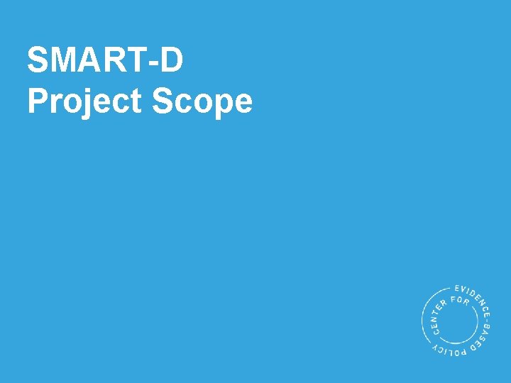 SMART-D Project Scope 