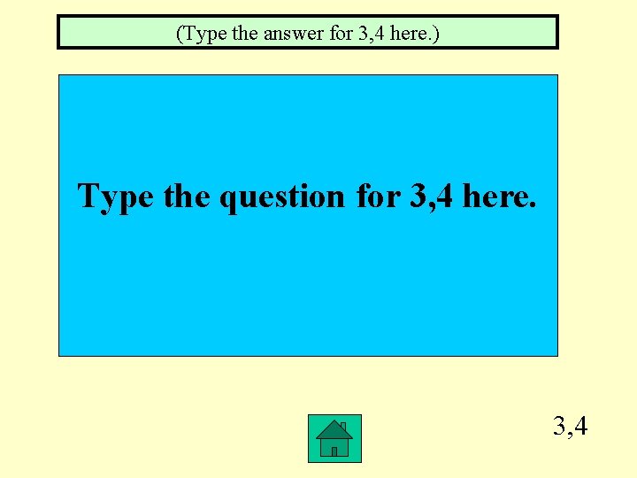 (Type the answer for 3, 4 here. ) Type the question for 3, 4