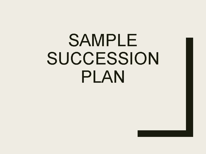 SAMPLE SUCCESSION PLAN 