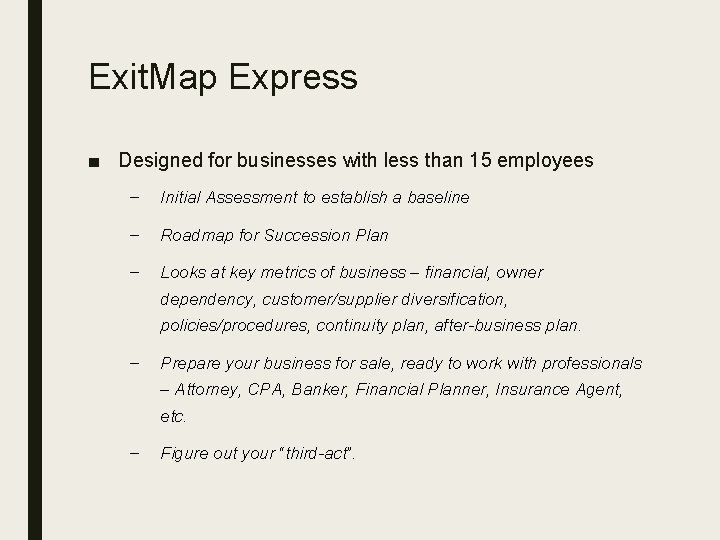 Exit. Map Express ■ Designed for businesses with less than 15 employees – Initial