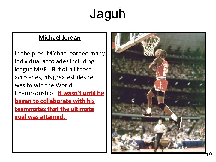 Jaguh Michael Jordan In the pros, Michael earned many individual accolades including league MVP.