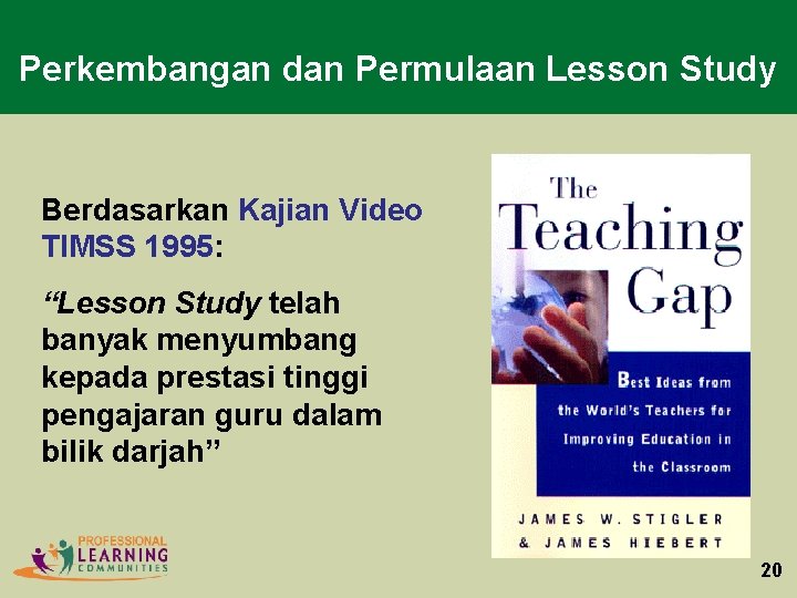 Perkembangan dan Permulaan Lesson Study Berdasarkan Kajian Video TIMSS 1995: “Lesson Study telah banyak