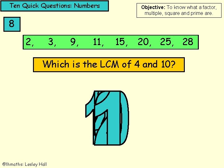 Ten Quick Questions Numbers Objective To know what