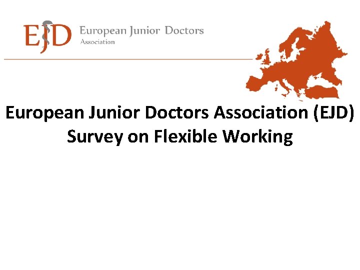 European Junior Doctors Association (EJD) Survey on Flexible Working 