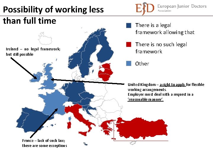 Possibility of working less than full time Ireland – no legal framework; but still