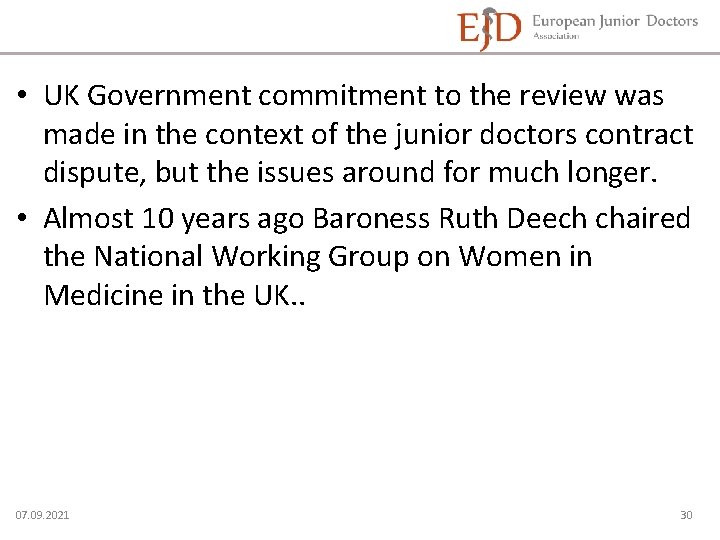  • UK Government commitment to the review was made in the context of