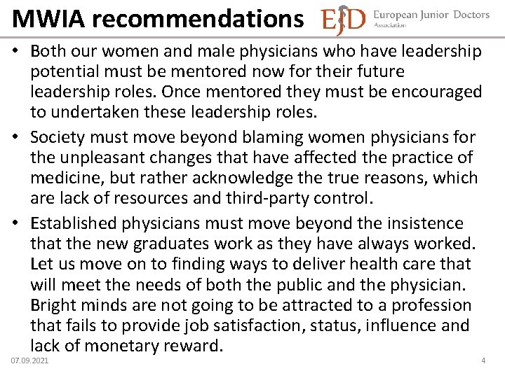 MWIA recommendations • Both our women and male physicians who have leadership potential must