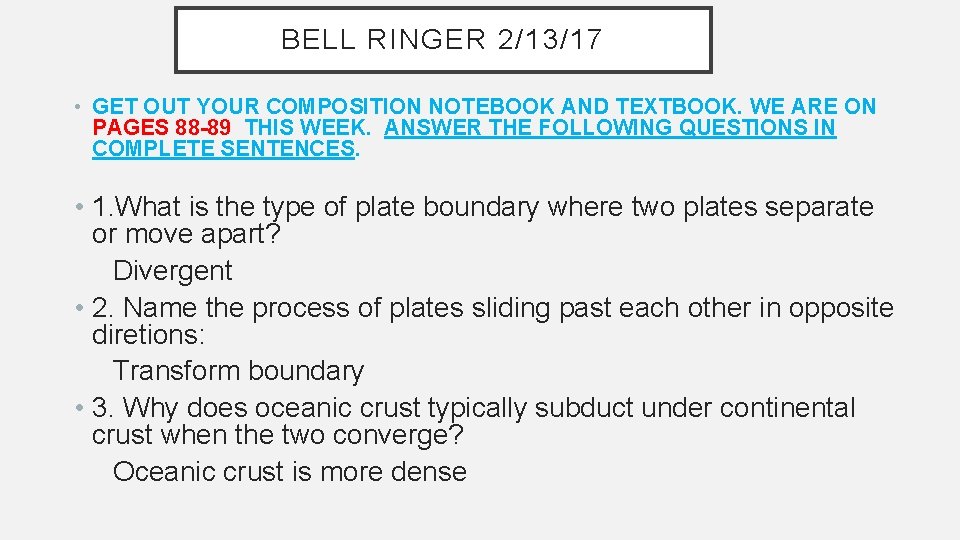 BELL RINGER 2/13/17 • GET OUT YOUR COMPOSITION NOTEBOOK AND TEXTBOOK. WE ARE ON