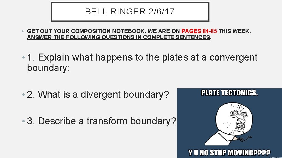 BELL RINGER 2/6/17 • GET OUT YOUR COMPOSITION NOTEBOOK. WE ARE ON PAGES 84