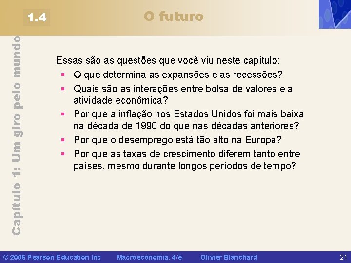 O futuro Capítulo 1: Um giro pelo mundo 1. 4 Essas são as questões