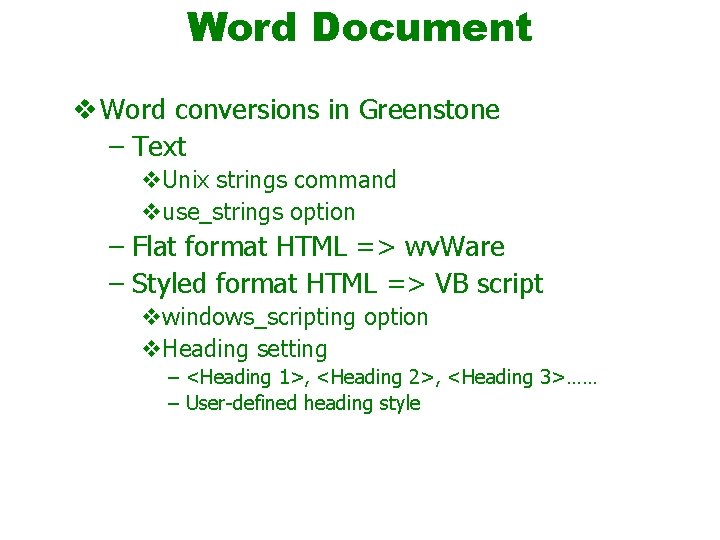 Word Document v Word conversions in Greenstone – Text v. Unix strings command vuse_strings