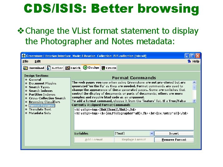 CDS/ISIS: Better browsing v Change the VList format statement to display the Photographer and