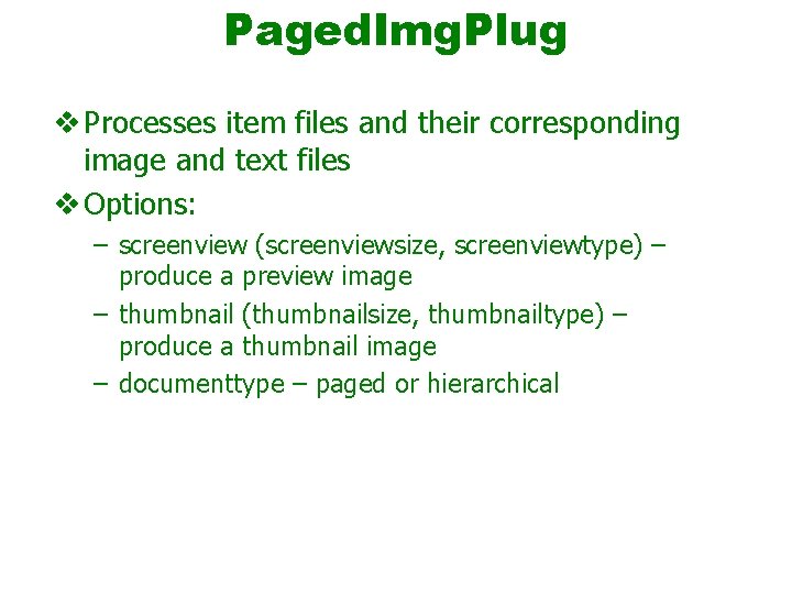 Paged. Img. Plug v Processes item files and their corresponding image and text files