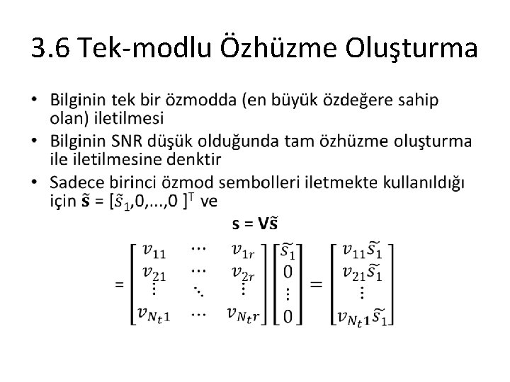 3. 6 Tek-modlu Özhüzme Oluşturma • 