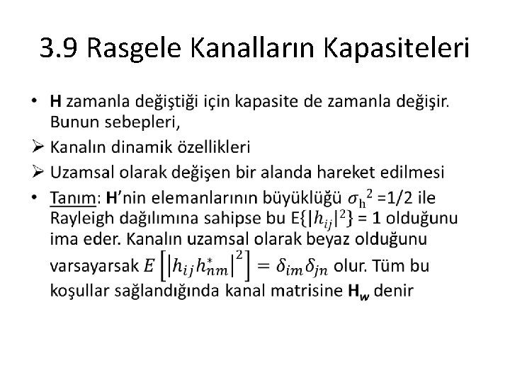 3. 9 Rasgele Kanalların Kapasiteleri • 