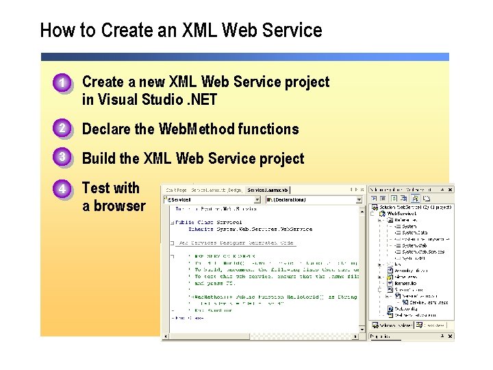 How to Create an XML Web Service 1. 1 Create a new XML Web How to Create an XML Web Service 1. 1 Create a new XML Web