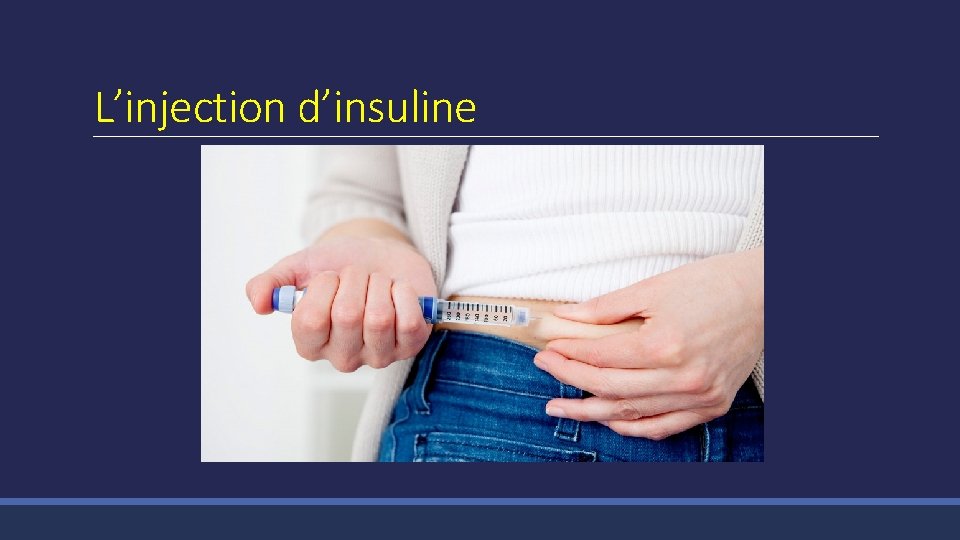 L’injection d’insuline 