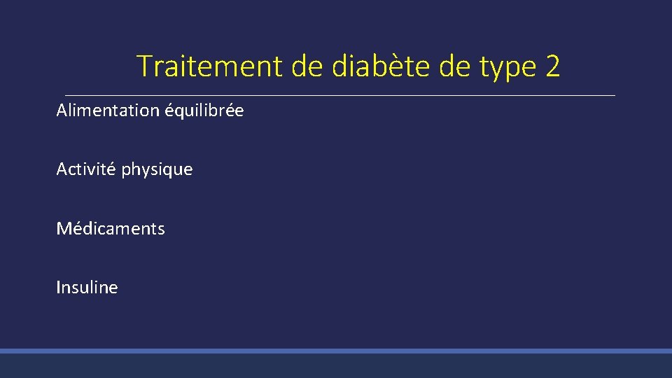 Traitement de diabète de type 2 Alimentation équilibrée Activité physique Médicaments Insuline 